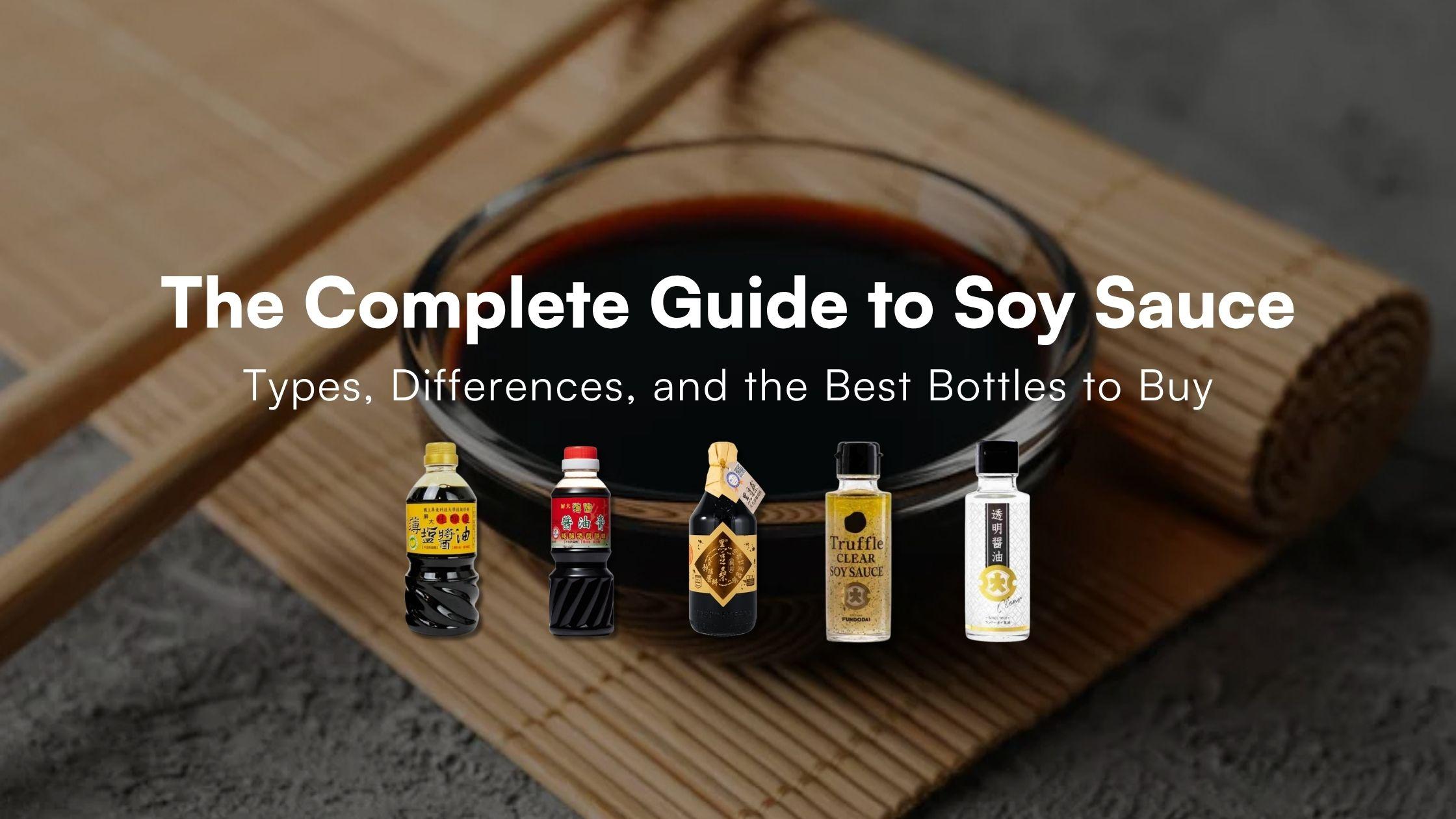 The Complete Guide to Soy Sauce: Types, Differences, and the Best Bottles to Buy