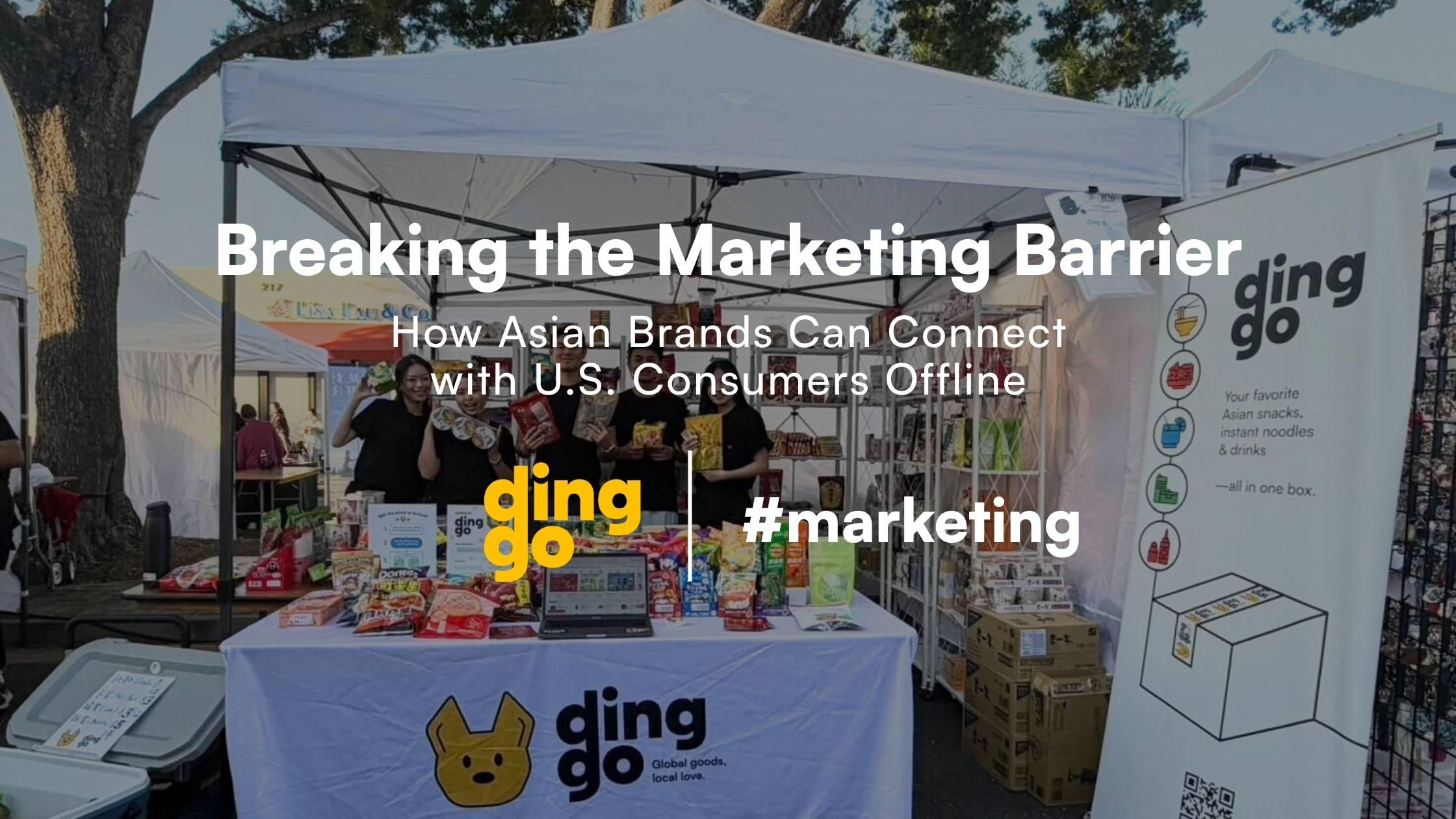 Breaking the Marketing Barrier: How Asian Brands Can Connect with U.S. Consumers Offline