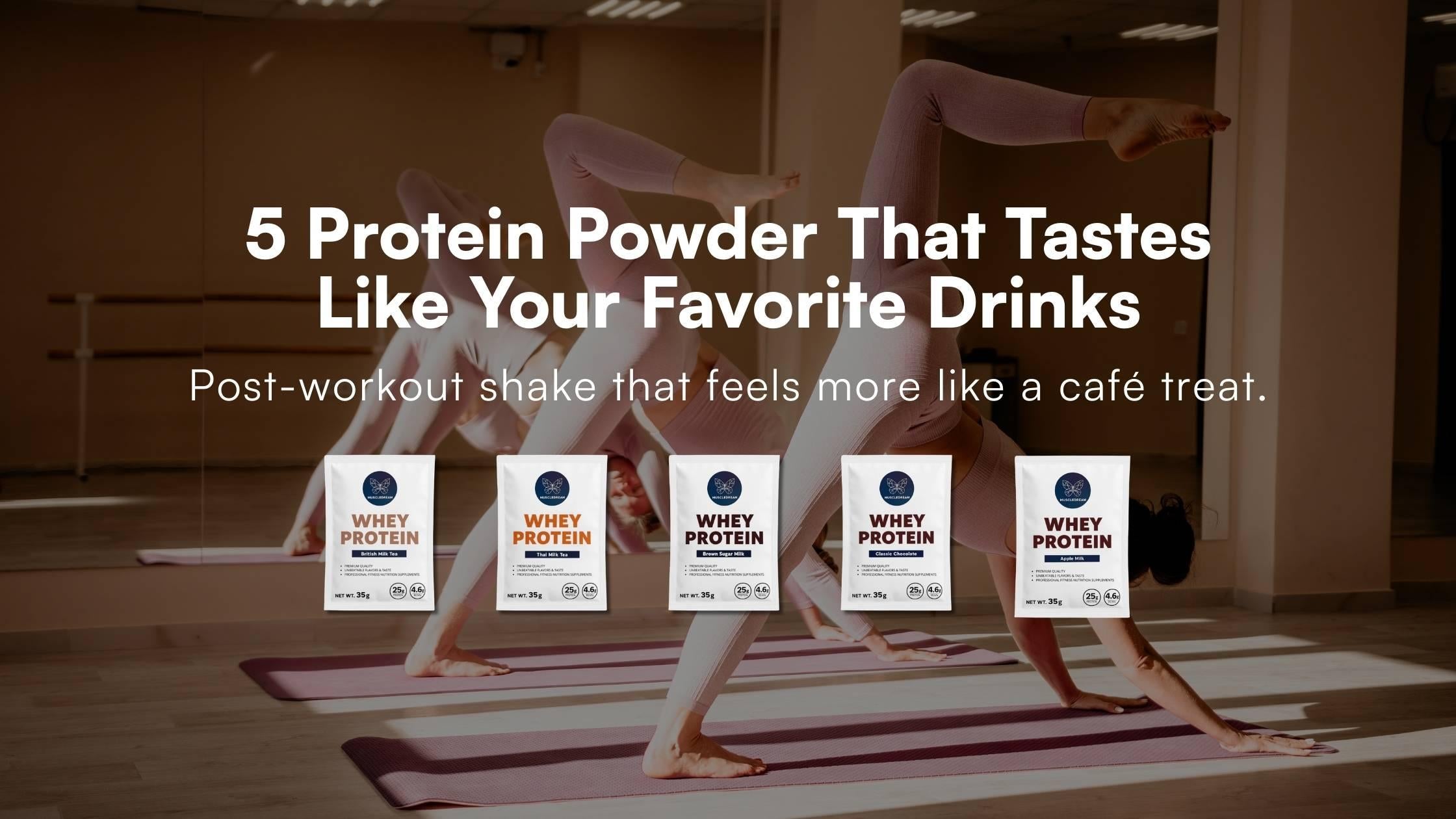 5 Protein Powder That Tastes Like Your Favorite Drinks