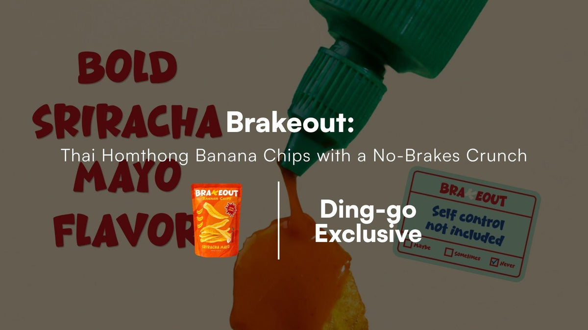 Brakeout: Thai Homthong Banana Chips with a No-Brakes Crunch