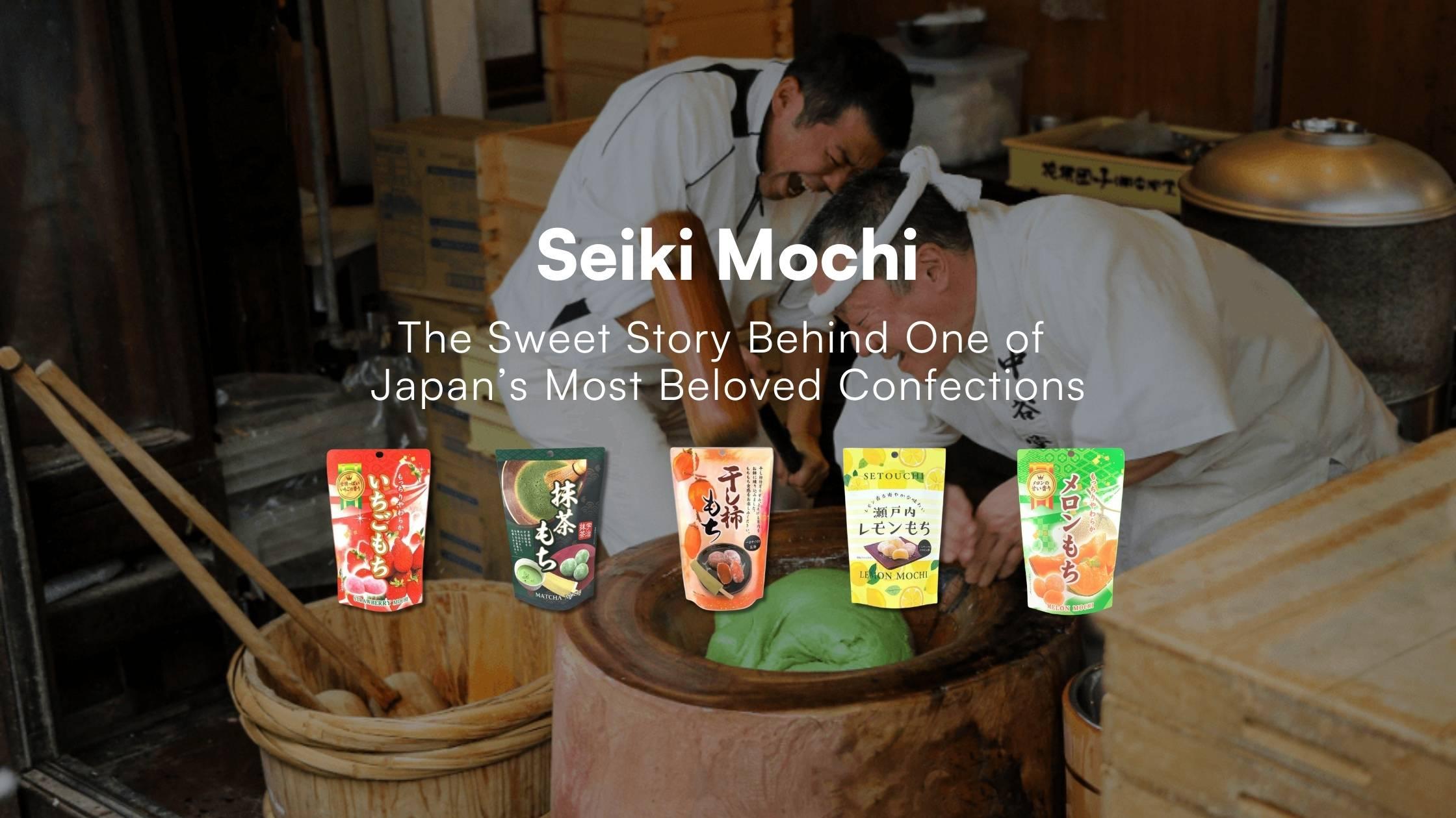 Seiki Mochi: The Sweet Story Behind One of Japan’s Most Beloved Confections