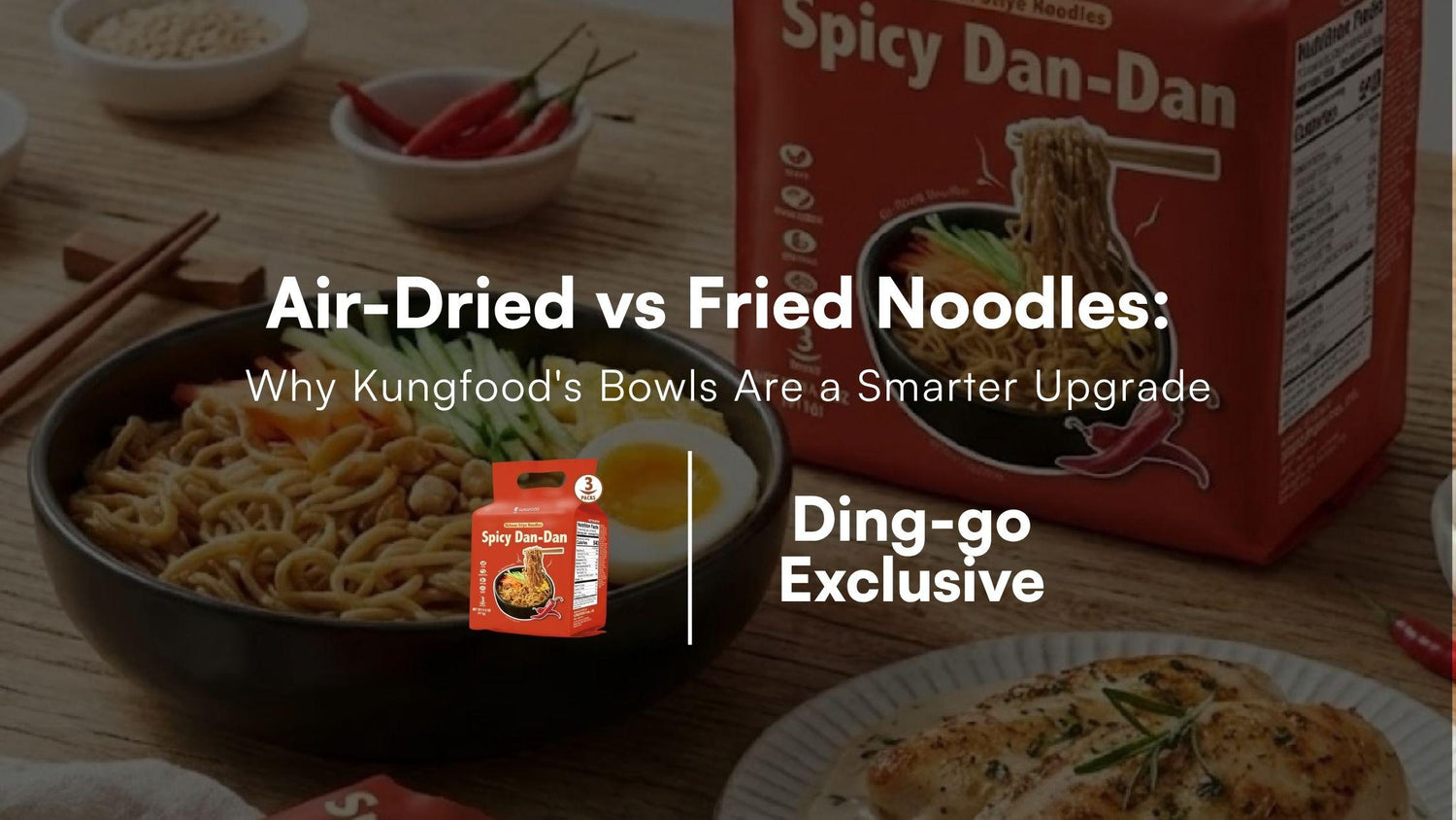 Air-Dried vs Fried Instant Noodles: Why Kungfood's Bowls Are a Smarter Upgrade