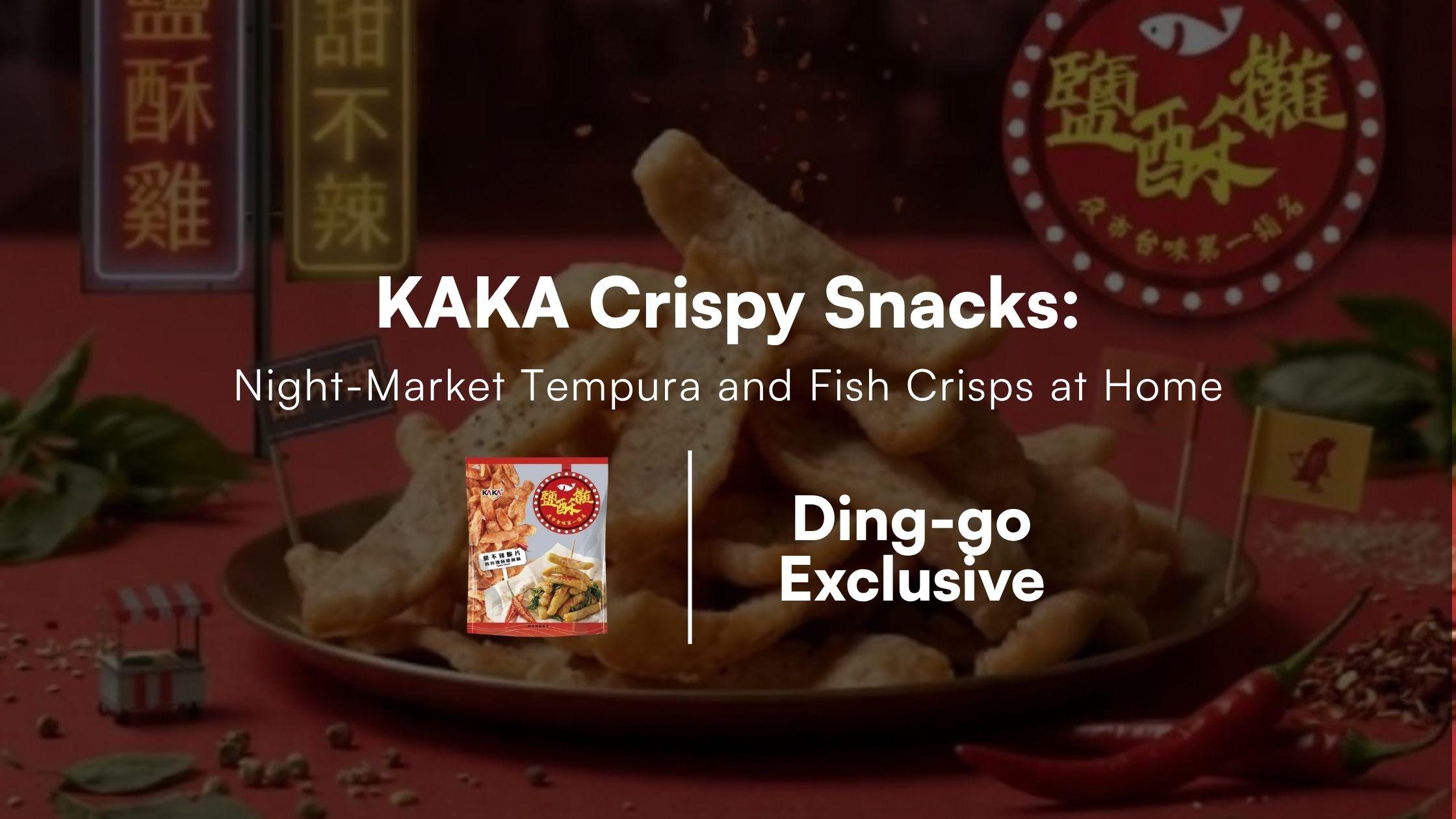 KAKA Crispy Snacks: Taiwan's Night-Market Tempura and Fish Crisps at Home
