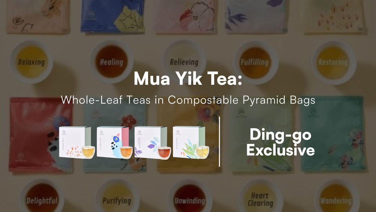 Mua Yik Tea: Whole-Leaf Teas in Compostable Pyramid Bags